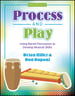 Process and Play